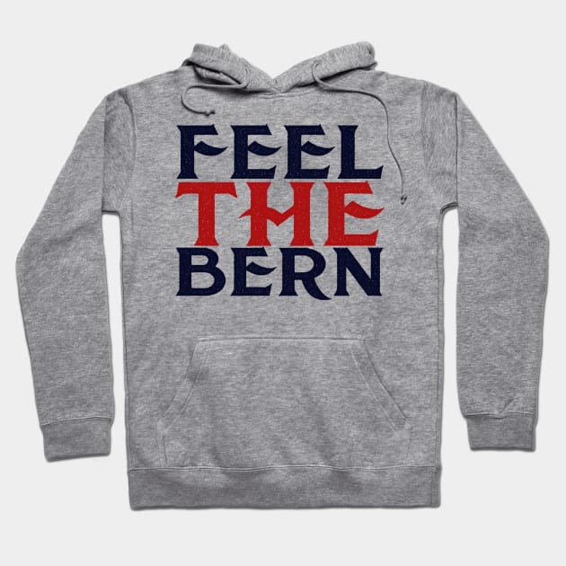 Feel the Bern Hoodie by ESDesign